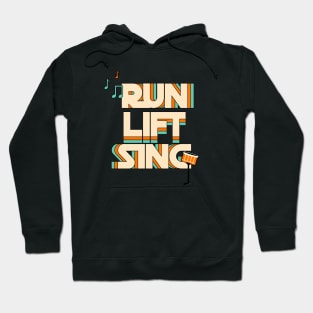 RUN LIFT SING - fitness and lifestyle design Hoodie